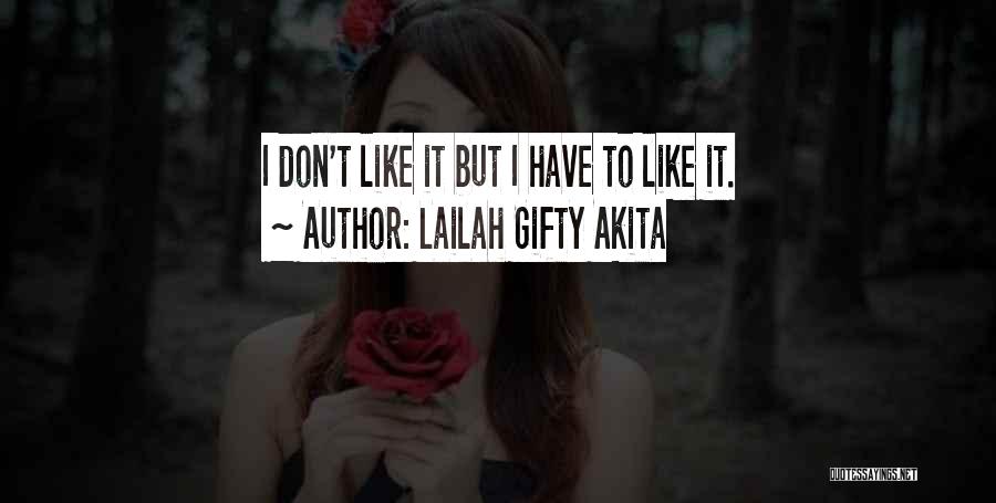 I Don't Like Fighting With You Quotes By Lailah Gifty Akita