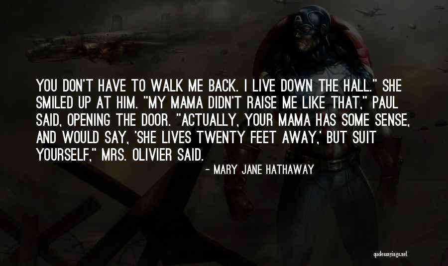 I Don't Like Him Back Quotes By Mary Jane Hathaway