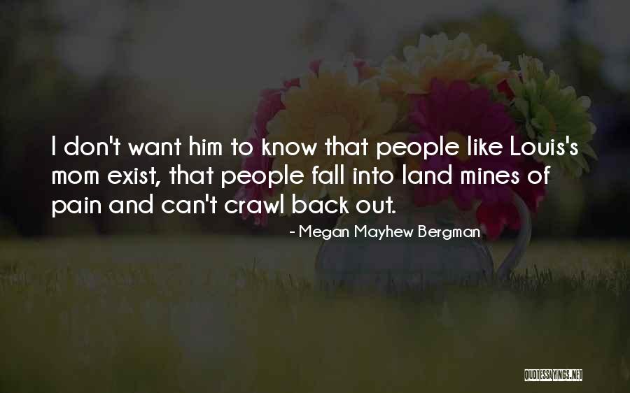 I Don't Like Him Back Quotes By Megan Mayhew Bergman