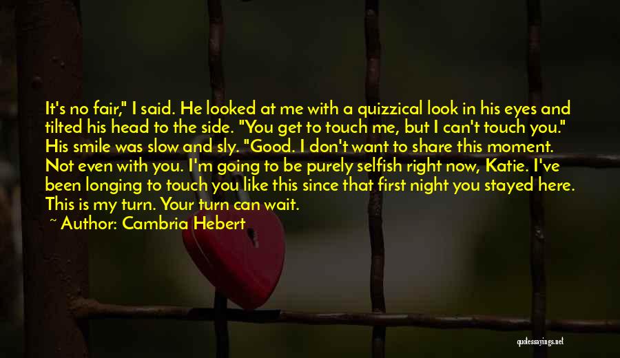 I Don't Like It Here Quotes By Cambria Hebert