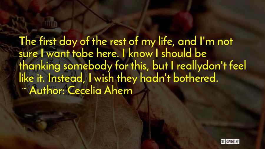 I Don't Like It Here Quotes By Cecelia Ahern