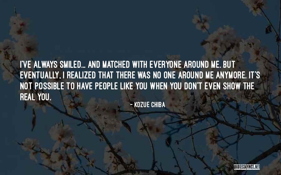 I Don't Like Me Quotes By Kozue Chiba I Don't Like Me Quotes By Kozue Chiba