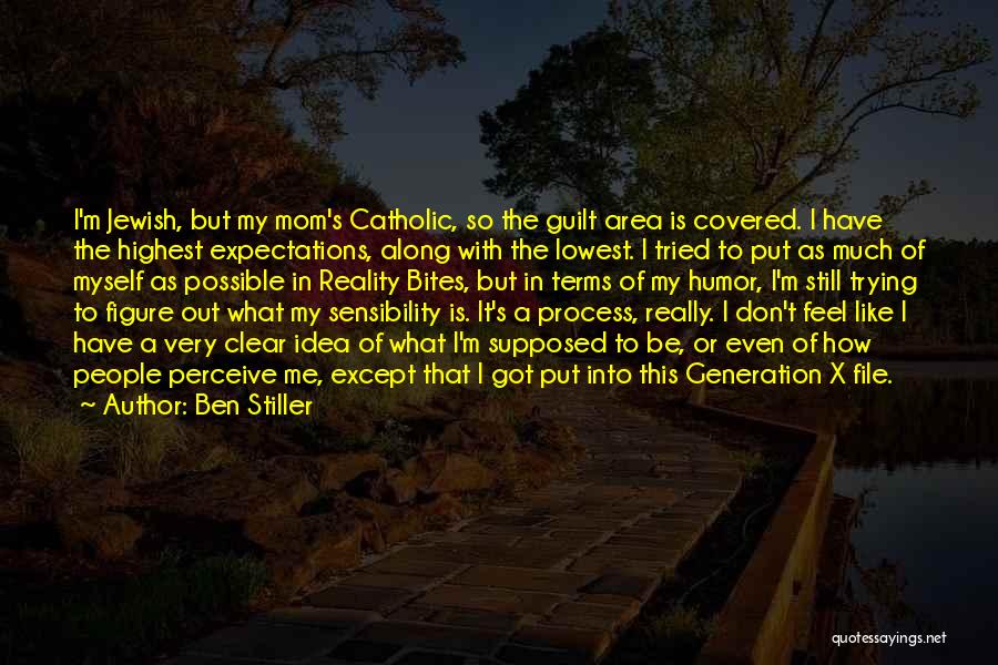 I Don't Like My Mom Quotes By Ben Stiller