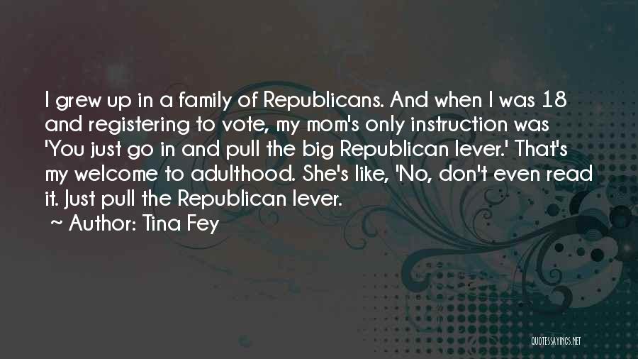 I Don't Like My Mom Quotes By Tina Fey