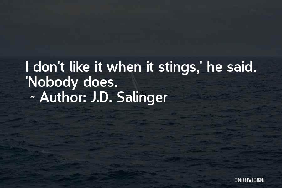 I Don't Like Nobody Quotes By J.D. Salinger
