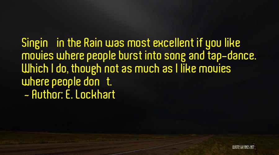 I Don't Like Rain Quotes By E. Lockhart