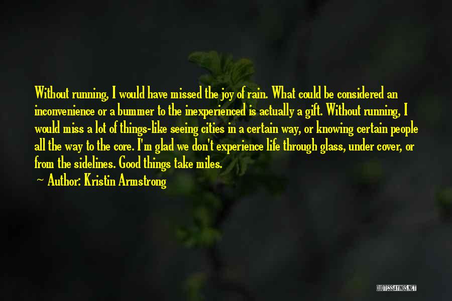 I Don't Like Rain Quotes By Kristin Armstrong
