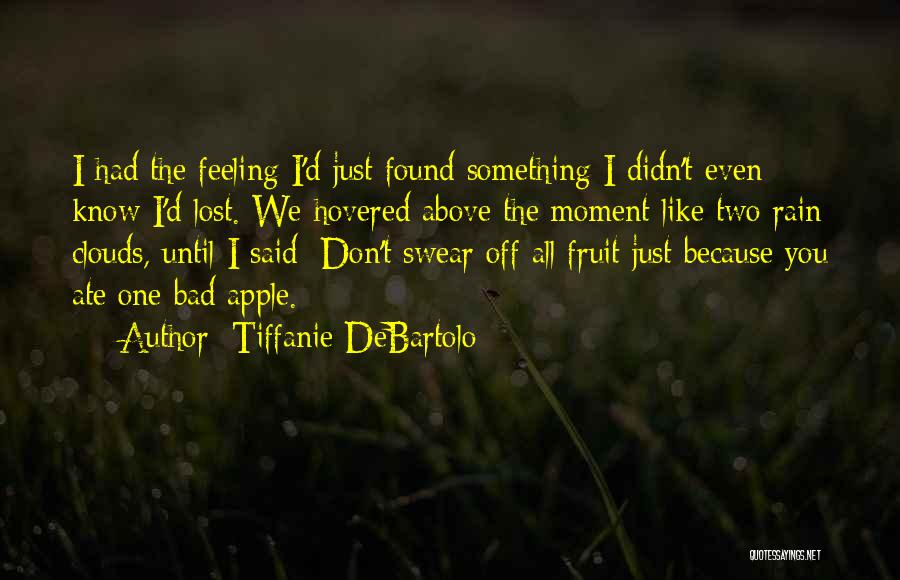 I Don't Like Rain Quotes By Tiffanie DeBartolo