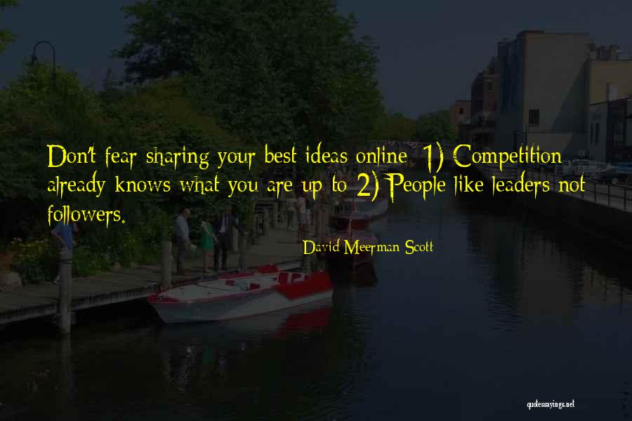 I Don't Like Sharing You Quotes By David Meerman Scott I Don't Like Sharing You Quotes By David Meerman Scott