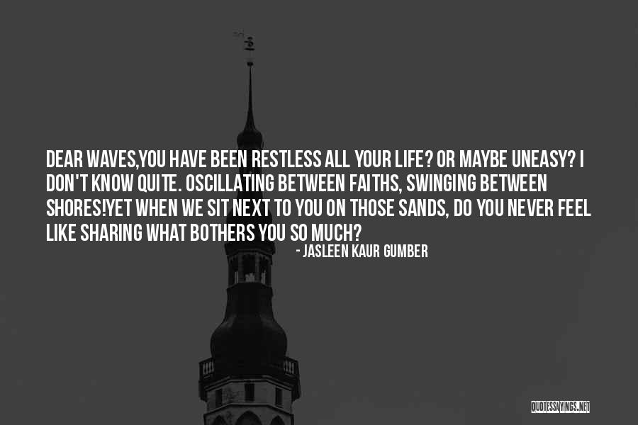 I Don't Like Sharing You Quotes By Jasleen Kaur Gumber I Don't Like Sharing You Quotes By Jasleen Kaur Gumber