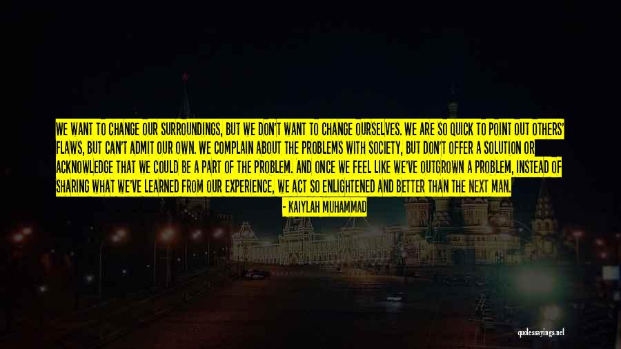 I Don't Like Sharing You Quotes By Kaiylah Muhammad I Don't Like Sharing You Quotes By Kaiylah Muhammad
