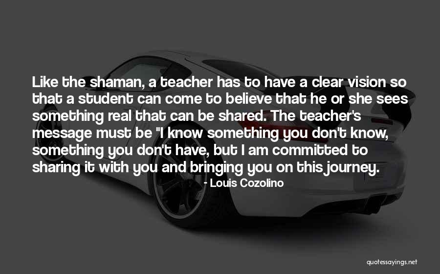 I Don't Like Sharing You Quotes By Louis Cozolino I Don't Like Sharing You Quotes By Louis Cozolino