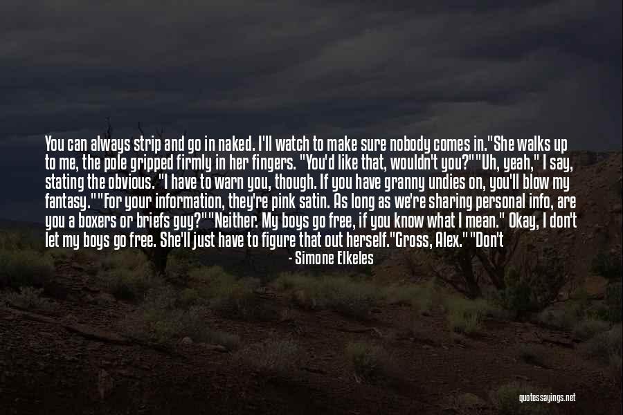 I Don't Like Sharing You Quotes By Simone Elkeles I Don't Like Sharing You Quotes By Simone Elkeles