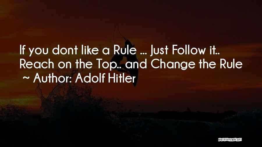 I Dont Like U Quotes By Adolf Hitler