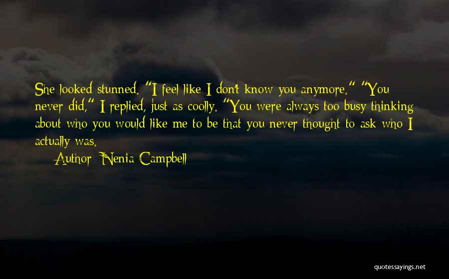I Don't Like You Too Quotes By Nenia Campbell