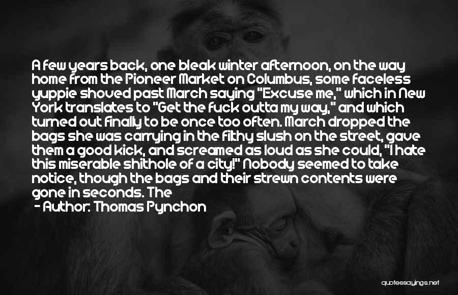 I Don't Live In My Past Quotes By Thomas Pynchon