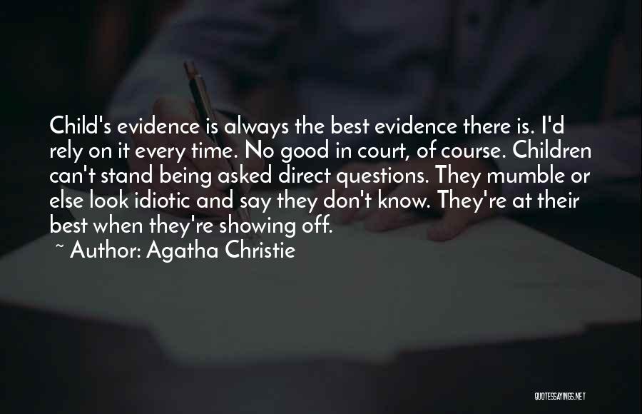 I Don't Look Good Quotes By Agatha Christie