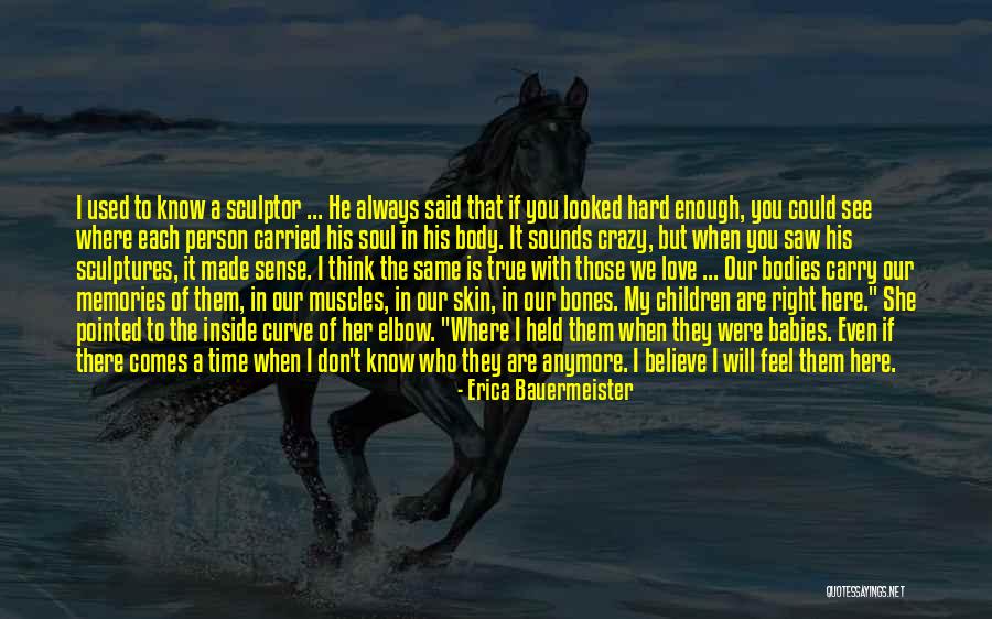 I Don't Love Her Anymore Quotes By Erica Bauermeister