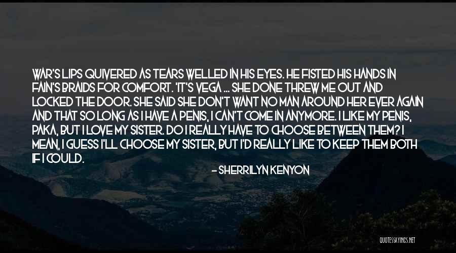 I Don't Love Her Anymore Quotes By Sherrilyn Kenyon