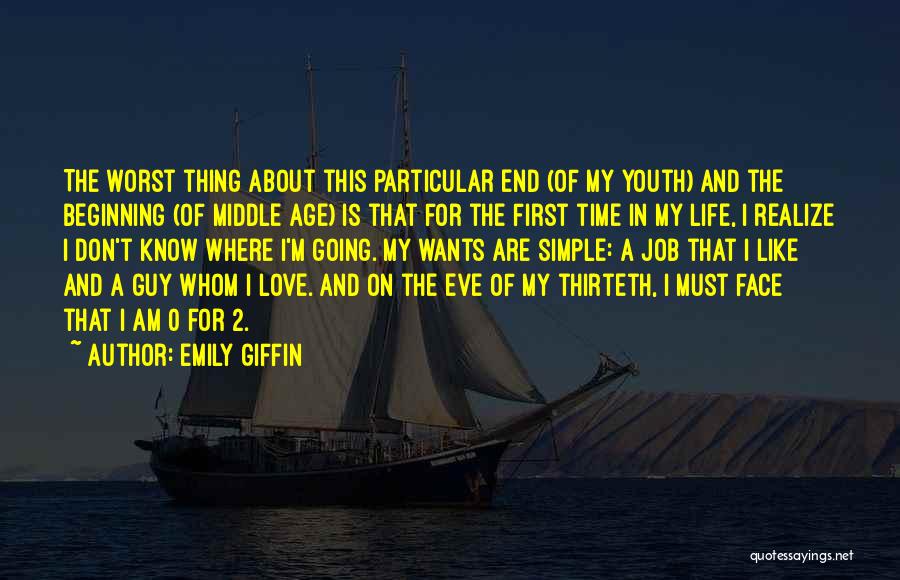 I Don't Love My Job Quotes By Emily Giffin