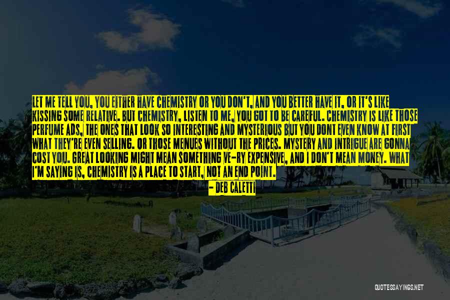 I Dont Love You For Your Money Quotes By Deb Caletti I Dont Love You For Your Money Quotes By Deb Caletti