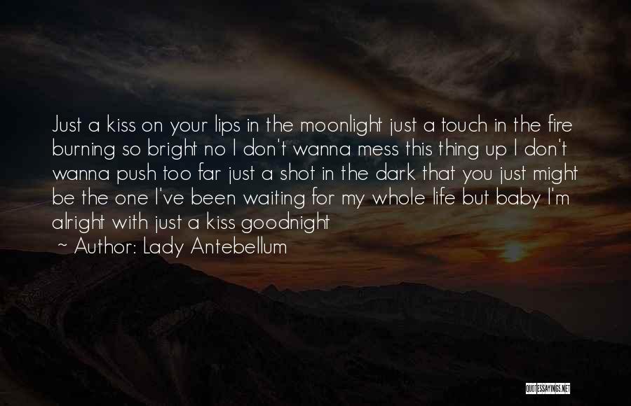 I Don't Mess With You Quotes By Lady Antebellum