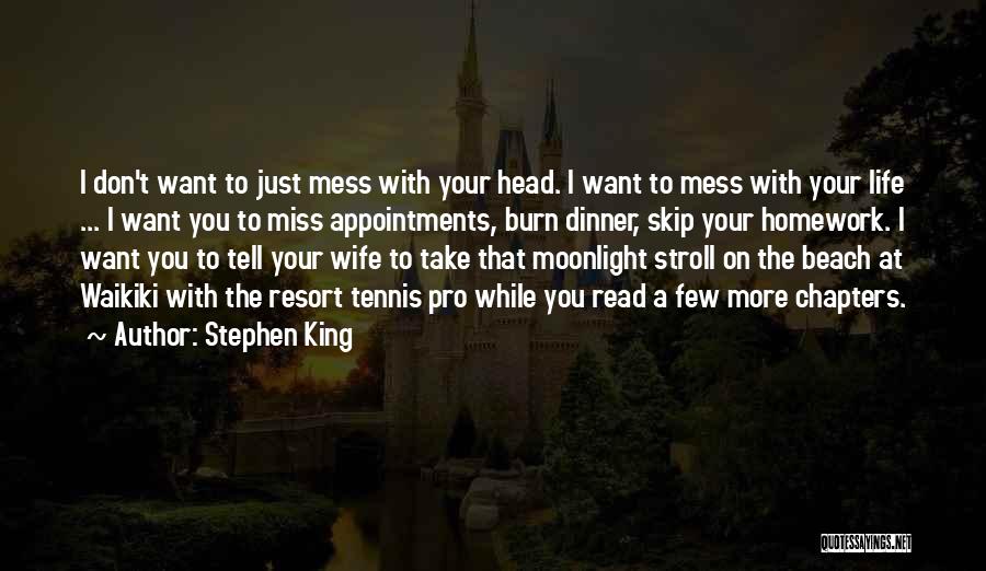 I Don't Mess With You Quotes By Stephen King