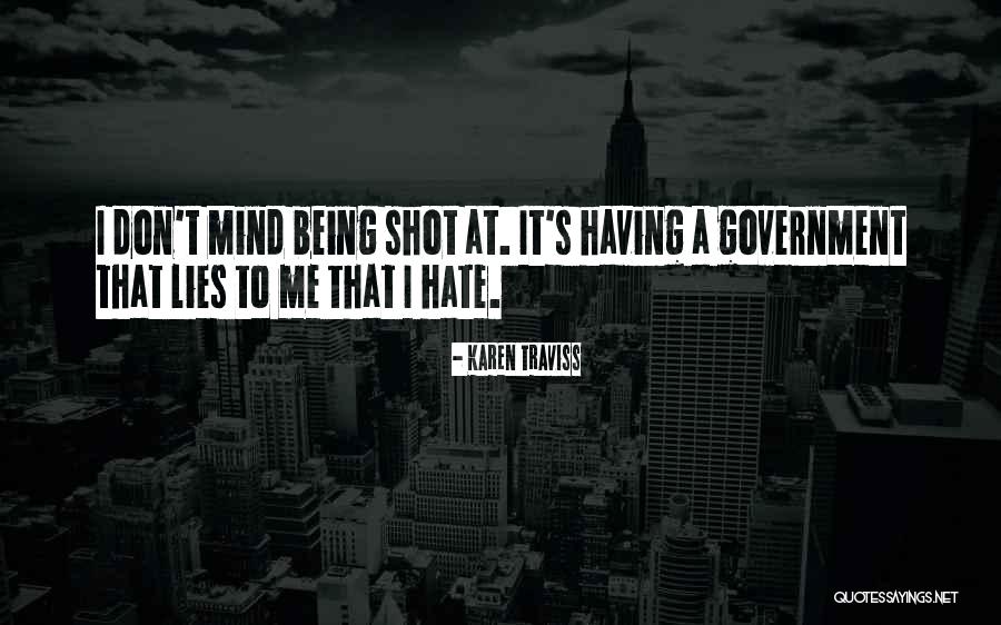 I Don't Mind If You Hate Me Quotes By Karen Traviss I Don't Mind If You Hate Me Quotes By Karen Traviss