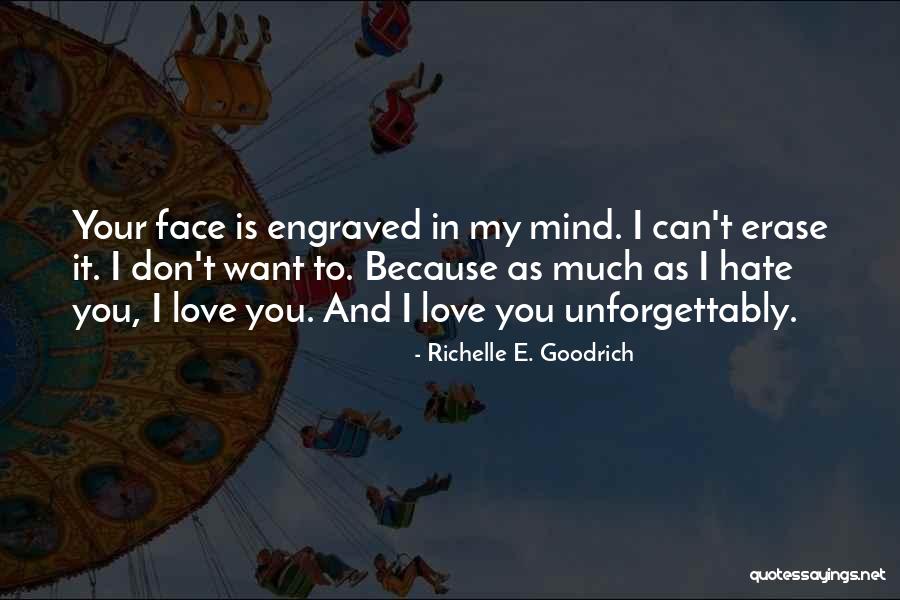 I Don't Mind If You Hate Me Quotes By Richelle E. Goodrich