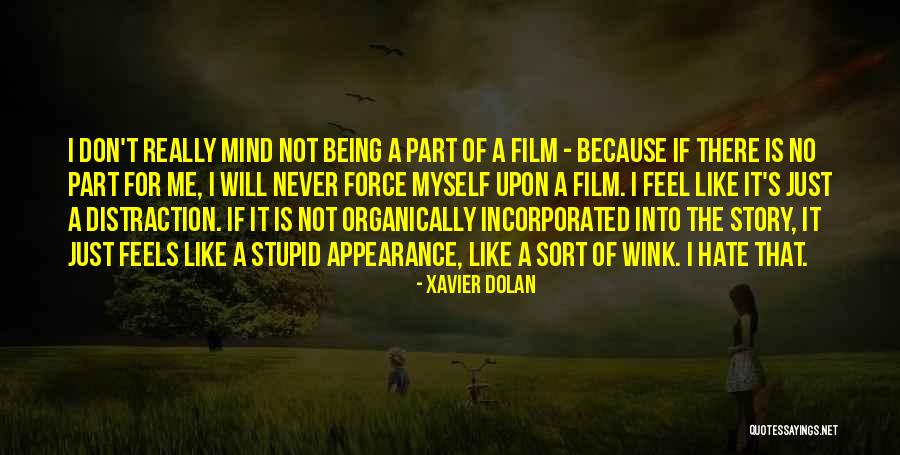 I Don't Mind If You Hate Me Quotes By Xavier Dolan I Don't Mind If You Hate Me Quotes By Xavier Dolan