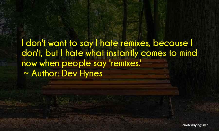 I Don't Mind Quotes By Dev Hynes