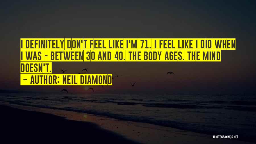 I Don't Mind Quotes By Neil Diamond