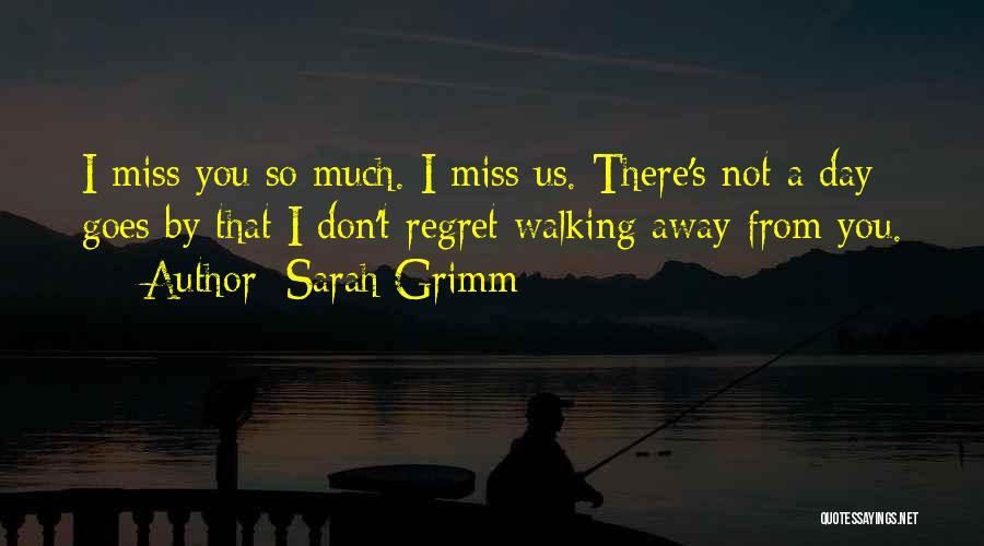 I Don't Miss Us Quotes By Sarah Grimm