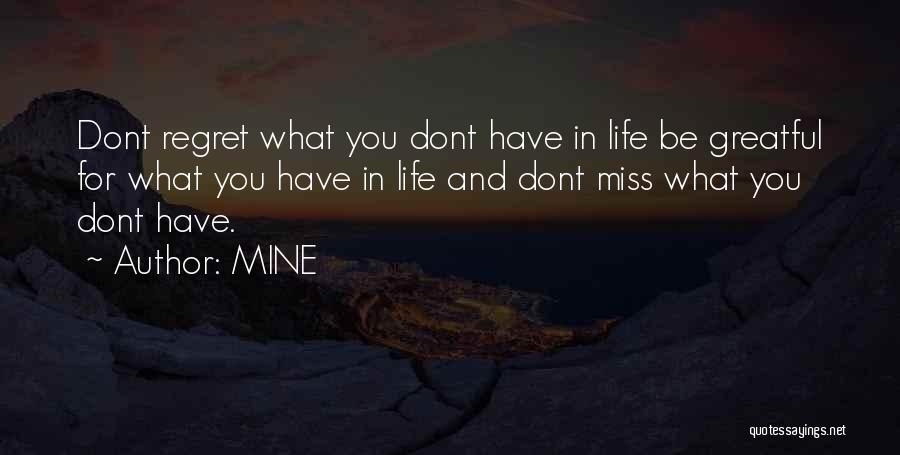 I Dont Miss You Quotes By MINE