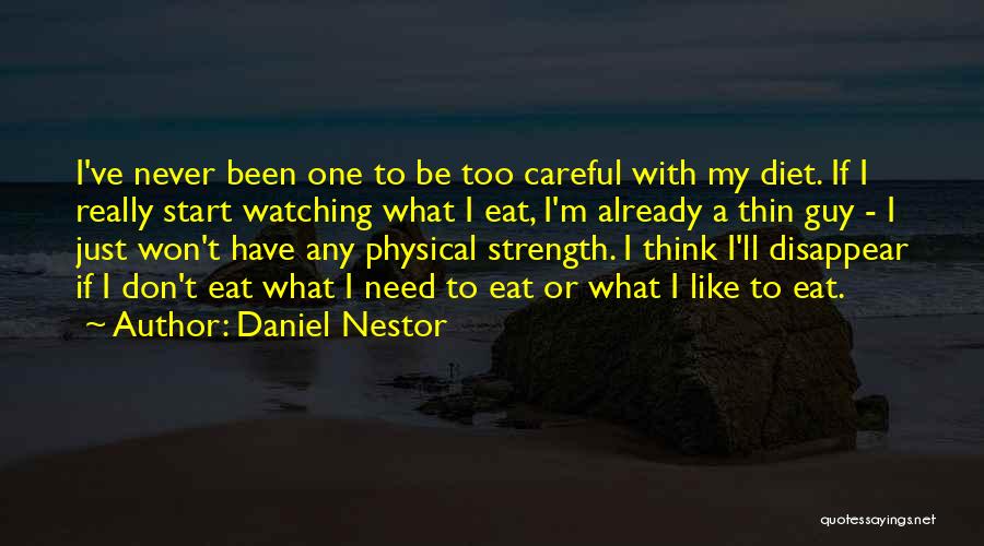 I Don't Need A Guy Quotes By Daniel Nestor