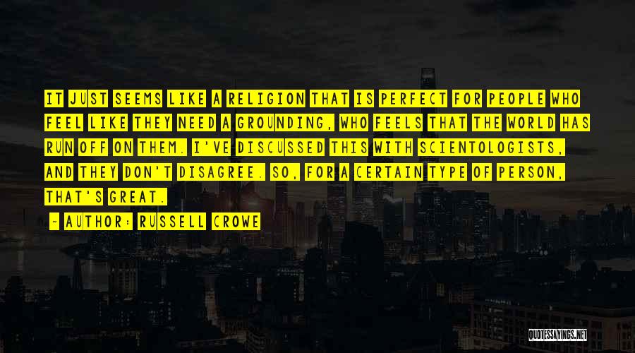 I Don't Need A Person Like You Quotes By Russell Crowe