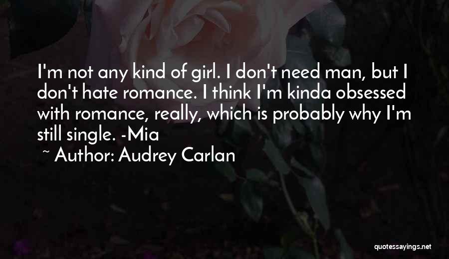 I Don't Need Any Man Quotes By Audrey Carlan