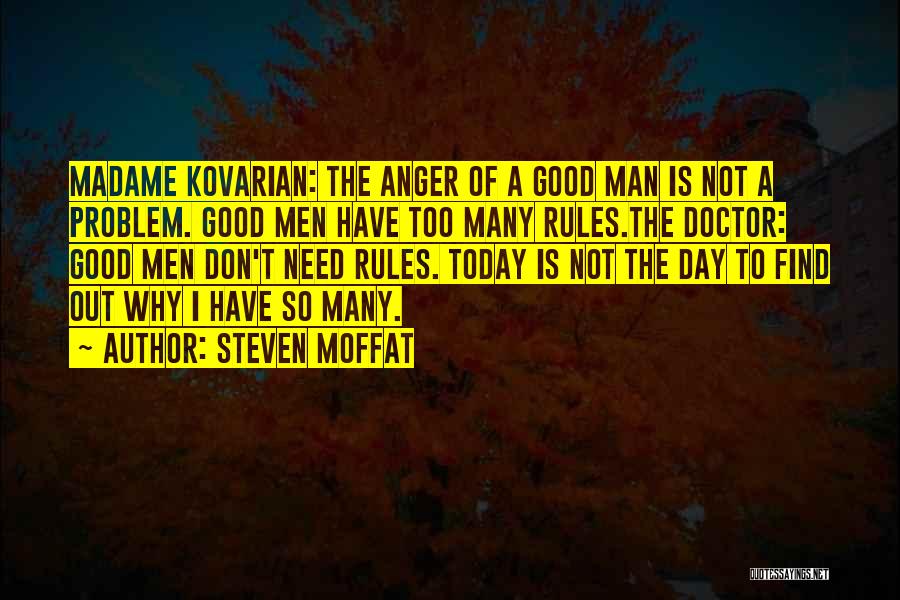 I Don't Need Any Man Quotes By Steven Moffat