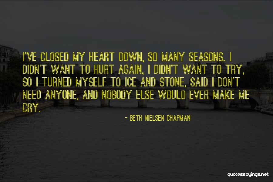 I Don't Need Anyone Else But You Quotes By Beth Nielsen Chapman I Don't Need Anyone Else But You Quotes By Beth Nielsen Chapman