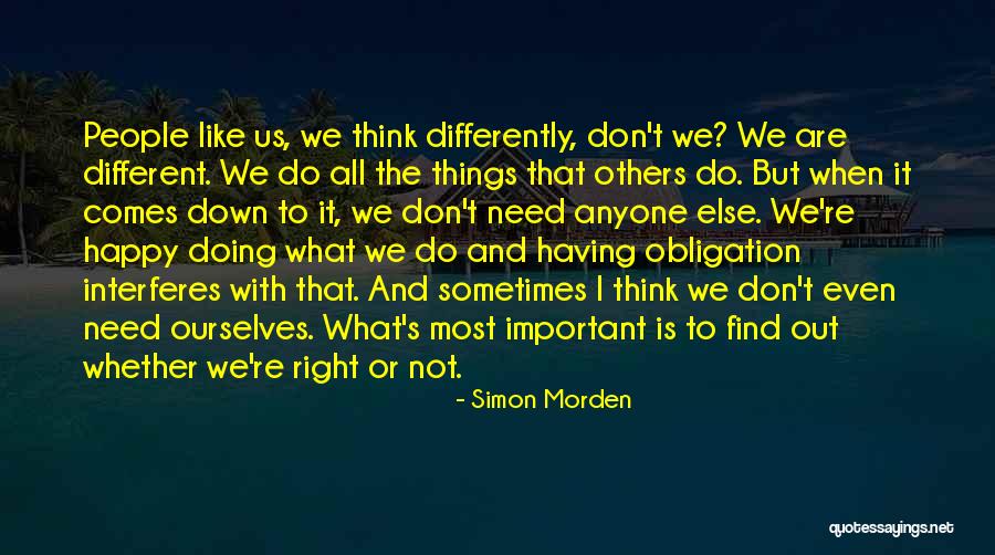 I Don't Need Anyone Else But You Quotes By Simon Morden I Don't Need Anyone Else But You Quotes By Simon Morden
