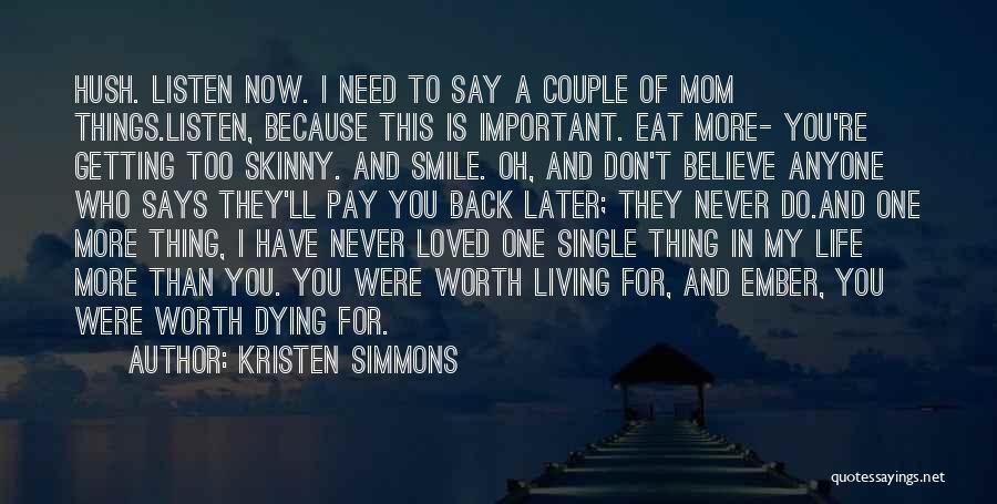 I Don't Need Anyone In My Life Quotes By Kristen Simmons