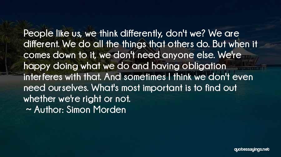 I Don't Need Anyone In My Life Quotes By Simon Morden