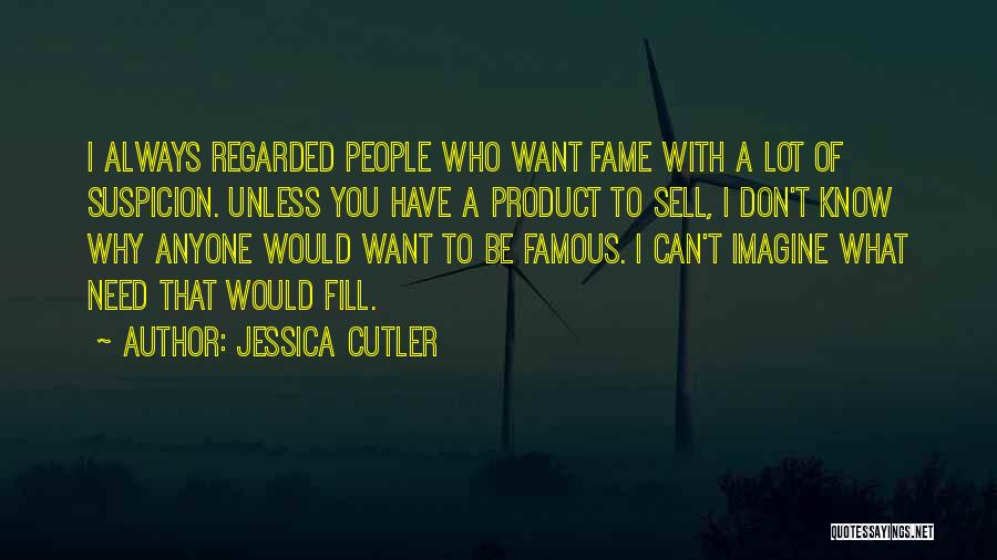 I Don't Need Anyone Quotes By Jessica Cutler