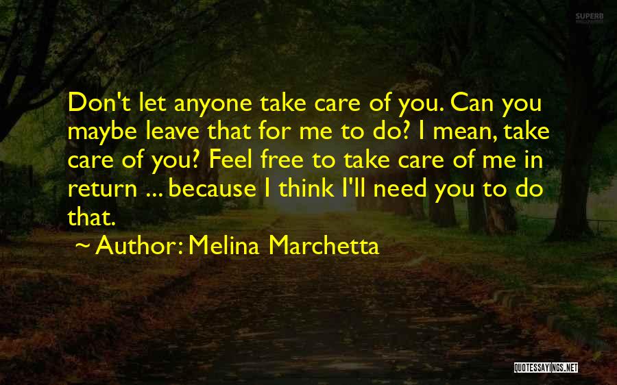 I Don't Need Anyone Quotes By Melina Marchetta