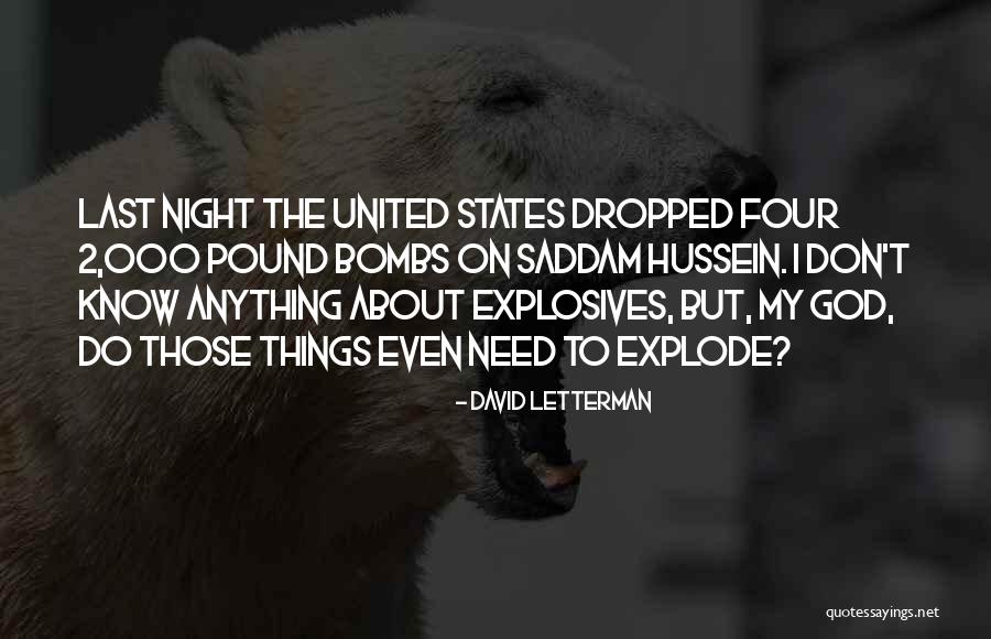 I Don't Need Anything Quotes By David Letterman I Don't Need Anything Quotes By David Letterman