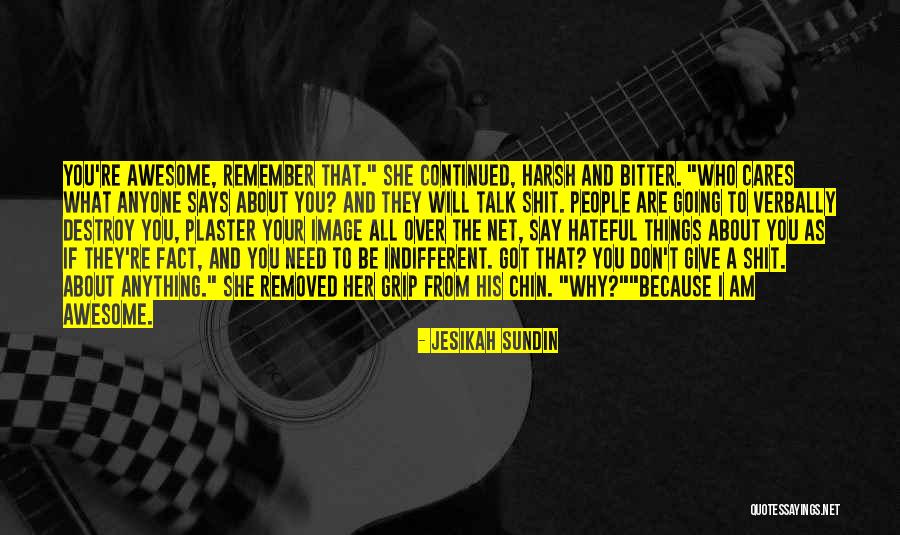I Don't Need Anything Quotes By Jesikah Sundin I Don't Need Anything Quotes By Jesikah Sundin
