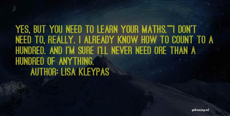 I Don't Need Anything Quotes By Lisa Kleypas