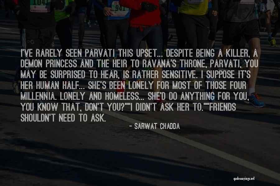 I Don't Need Anything Quotes By Sarwat Chadda I Don't Need Anything Quotes By Sarwat Chadda