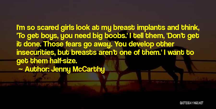 I Don't Need Girl Quotes By Jenny McCarthy