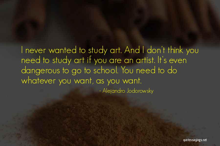 I Don't Need Quotes By Alejandro Jodorowsky I Don't Need Quotes By Alejandro Jodorowsky
